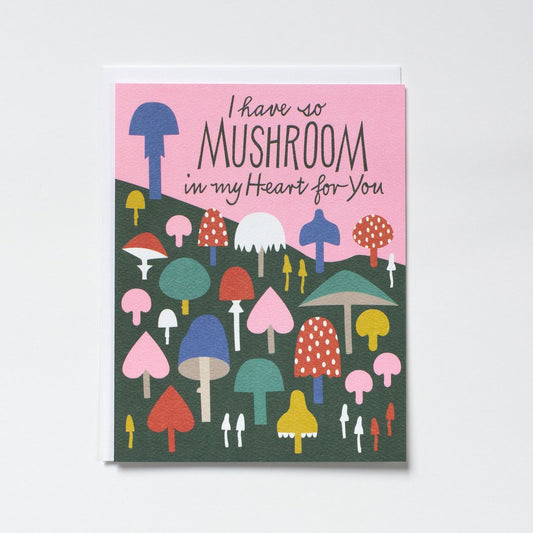 Banquet I Have so Mushroom in My Heart Card