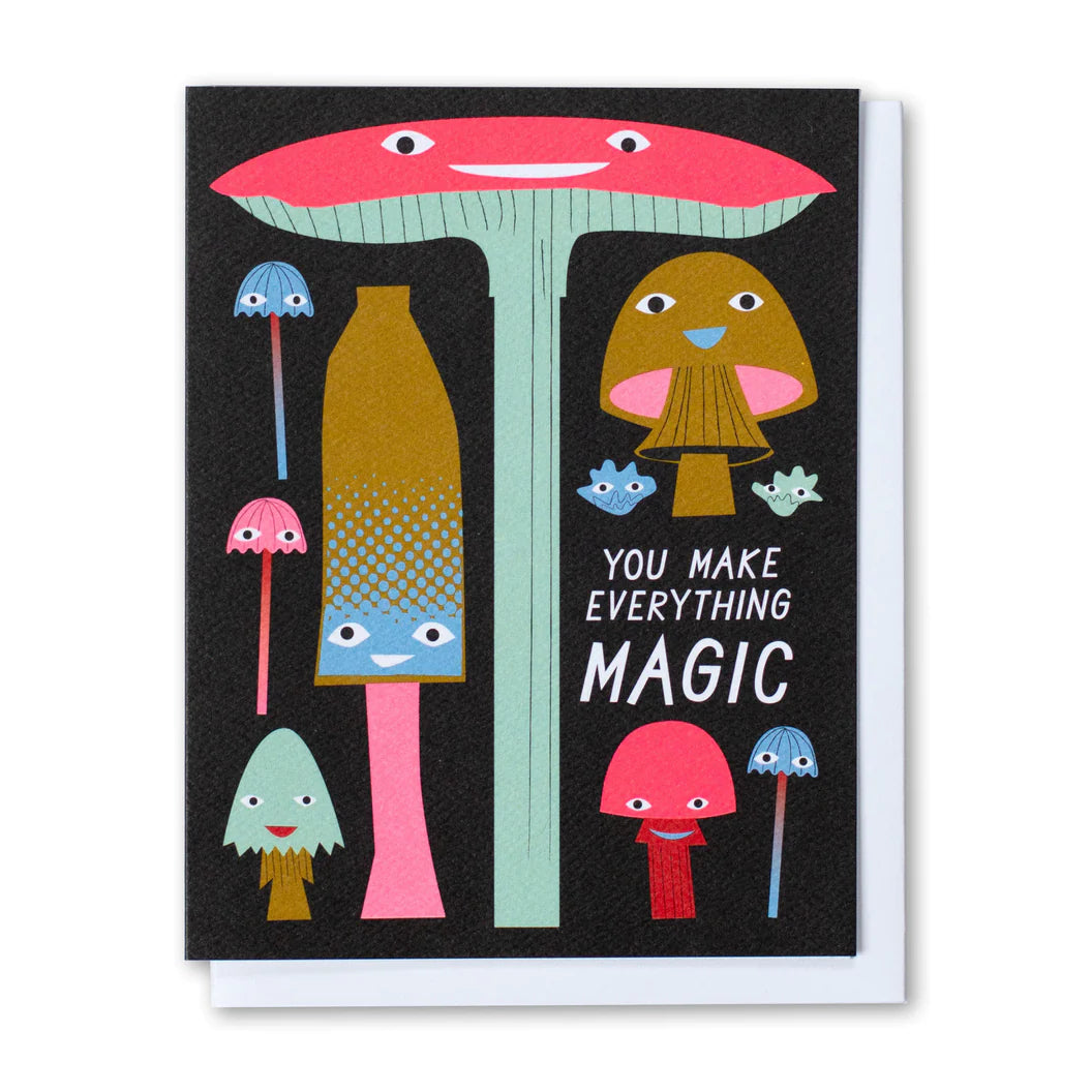 Banquet You Make Everything Magic Mushrooms Card